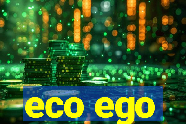 eco ego